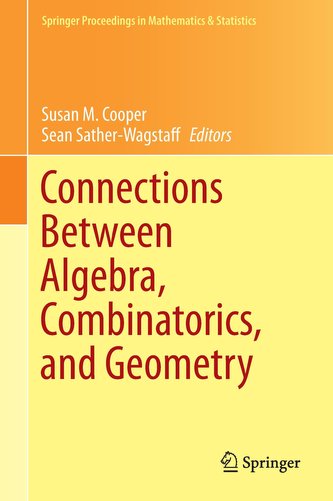 Connections Between Algebra, Combinatorics, and Geometry