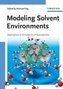 Modeling Solvent Environments