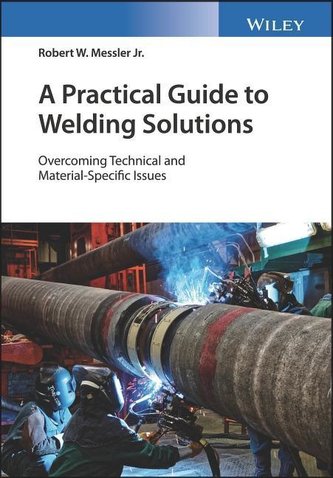A Practical Guide to Welding Solutions