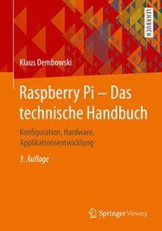 Raspberry Pi - Das technische Handbuch