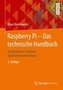 Raspberry Pi - Das technische Handbuch
