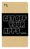 Get Off Your Apps Notebook