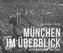 München im Überblick