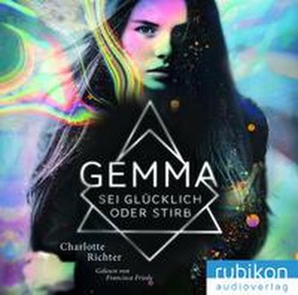 Gemma. Sei glücklich oder stirb