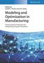 Modeling and Optimization in Manufacturing