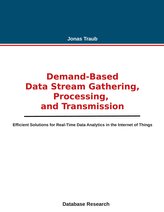 Demand-based Data Stream Gathering, Processing, and Transmission
