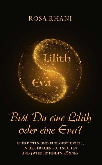 Bist Du eine Lilith oder eine Eva?