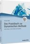 Das Praxishandbuch zur Dynamischen Methode