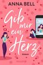 Gib mir ein Herz