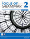 Focus on Grammar 2 Value Pack:Student Book and Workbook