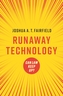 Runaway Technology