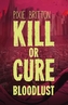 Kill or Cure