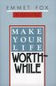 Make Your Life Worthwhile