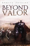 BEYOND VALOR