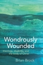 Wondrously Wounded