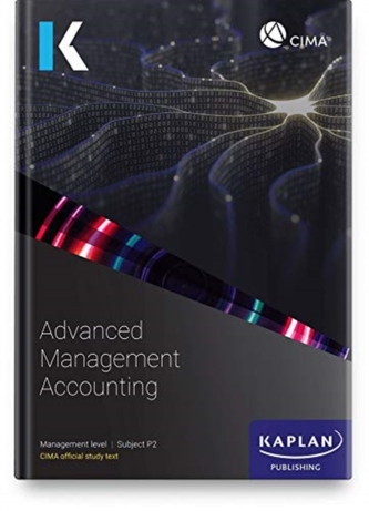 P2 ADVANCED MANAGEMENT ACCOUNTING - STUDY TEXT