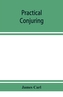 Practical conjuring
