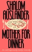 MOTHER FOR DINNER SIGNED EDITION