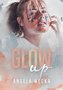 Glow up