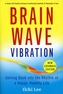 Brain Wave Vibration
