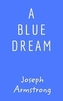 A Blue Dream