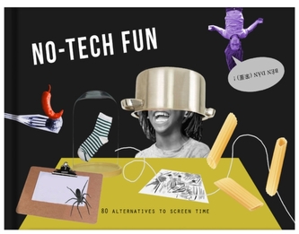 Screen-Free Fun: 80 Alternatives to Screen Time