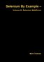 Selenium by Example - Volume III: Selenium Webdriver
