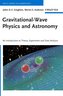 Gravitational-Wave Physics and Astronomy