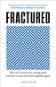 Fractured