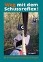 Weg mit dem Schussreflex!