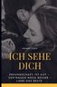 Ich sehe Dich ~ Teil 1