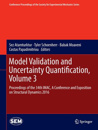Model Validation and Uncertainty Quantification, Volume 3