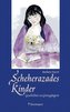 Scheherazades Kinder