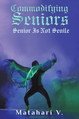 COMMODIFYING SENIORS