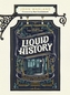 Liquid History