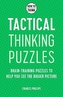 How to Think - Tactical Thinking Puzzles