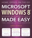 Windows 8 Made Easy