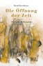 Die Öffnung der Zeit