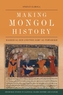 Making Mongol History