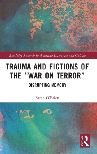 Trauma and Fictions of the \"War on Terror\"