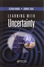 Learning with Uncertainty