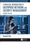 A Practical Introduction to Enterprise Network and Security Management