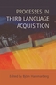 Processes in Third Language Acquisition