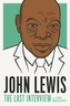John Lewis: The Last Interview