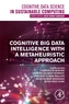 Cognitive Big Data Intelligence with a Metaheuristic Approach