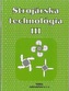 Strojárska technológia III.