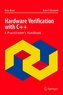 Hardware Verification with C++: A Practitioner S Handbook