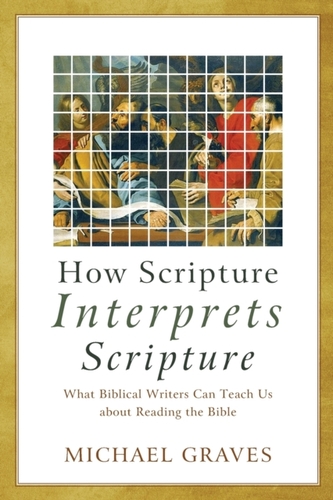 How Scripture Interprets Scripture