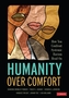 Humanity Over Comfort