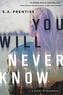 You Will Never Know